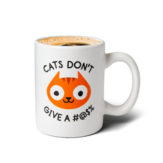 Cats Don't Give A Mug